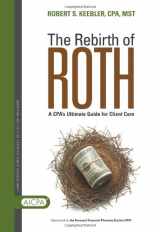 9780870518539-0870518534-The Rebirth of Roth: A CPA's Ultimate Guide for Client Care