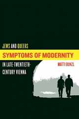 9780520238435-0520238435-Symptoms of Modernity: Jews and Queers in Late-Twentieth-Century Vienna