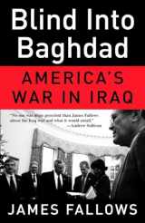 9780307277961-0307277968-Blind Into Baghdad: America's War in Iraq