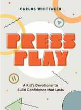 9781635701036-1635701031-Press Play: A Kid’s Devotional To Build Confidence That Lasts