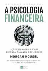 9786555111101-6555111100-A psicologia financeira - licoes atemporais sobre fortuna - ganancia e felicidade (Em Portugues do Brasil)