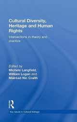 9780415563666-0415563666-Cultural Diversity, Heritage and Human Rights: Intersections in Theory and Practice (Key Issues in Cultural Heritage)