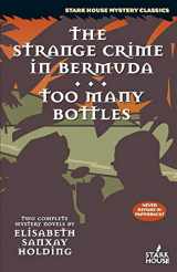 9780974943855-0974943851-The Strange Crime in Bermuda /Too Many Bottles