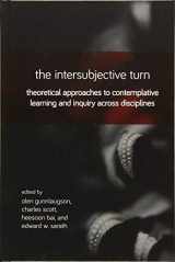 9781438467672-1438467672-The Intersubjective Turn: Theoretical Approaches to Contemplative Learning and Inquiry across Disciplines