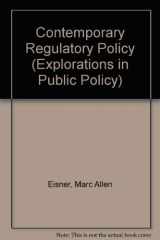 9781555877729-1555877729-Contemporary Regulatory Policy (Explorations in Public Policy)