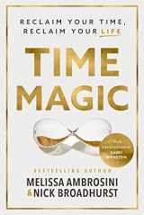 9781400244072-1400244072-Time Magic: Reclaim Your Time, Reclaim Your Life