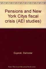 9780844733142-0844733148-Pensions and New York City's fiscal crisis (Studies in social security and retirement policy)