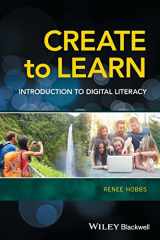 9781118968352-1118968352-Create to Learn: Introduction to Digital Literacy
