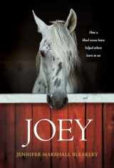 9781496421746-1496421744-Joey: How a Blind Rescue Horse Helped Others Learn to See