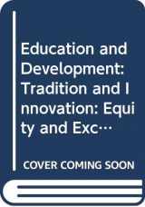 9780304328963-0304328960-Education and Development: Tradition and Innovation: Equity and Excellence in Education for Development (International Debates Series)