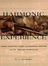 9780892815609-0892815604-Harmonic Experience: Tonal Harmony from Its Natural Origins to Its Modern Expression