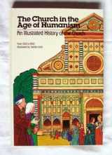 9780030568299-0030568293-The Church in the Age of Humanism, 1300-1500 (Illustrated History of the Church, Vol. 6)