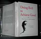 9780829402858-0829402853-Doing Evil to Achieve Good: Moral Choice in Conflict Situations