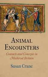 9780812244588-0812244583-Animal Encounters: Contacts and Concepts in Medieval Britain (The Middle Ages Series)
