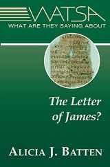 9780809146208-0809146207-What Are They Saying About the Letter of James?