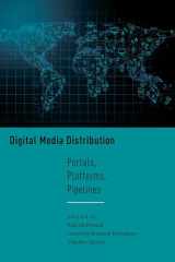 9781479806775-1479806773-Digital Media Distribution: Portals, Platforms, Pipelines (Critical Cultural Communication)