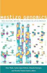 9780822356486-0822356481-Mestizo Genomics: Race Mixture, Nation, and Science in Latin America