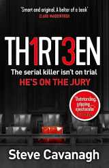 9781409170679-1409170675-Thirteen: The serial killer isn't on trial. He's on the jury