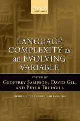 9780199545216-0199545219-Language Complexity as an Evolving Variable (Oxford Studies in the Evolution of Language)