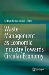 9789811516221-9811516227-Waste Management as Economic Industry Towards Circular Economy