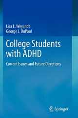 9781461453444-1461453445-College Students with ADHD: Current Issues and Future Directions