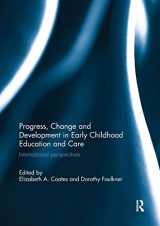 9781138391673-1138391670-Progress, Change and Development in Early Childhood Education and Care: International Perspectives