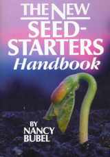 9780878577521-0878577521-The New Seed Starters Handbook (Rodale Organic Gardening)