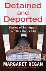9780807071946-0807071943-Detained and Deported: Stories of Immigrant Families Under Fire