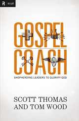 9780310494324-031049432X-Gospel Coach: Shepherding Leaders to Glorify God
