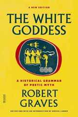 9780374289331-0374289336-The White Goddess: A Historical Grammar of Poetic Myth (FSG Classics)