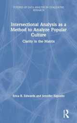 9780367173401-0367173409-Intersectional Analysis as a Method to Analyze Popular Culture: Clarity in the Matrix (Futures of Data Analysis in Qualitative Research)