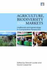 9781844077762-1844077764-Agriculture, Biodiversity and Markets: Livelihoods and Agroecology in Comparative Perspective
