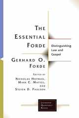 9781506448343-1506448348-The Essential Forde: Distinguishing Law and Gospel (Lutheran Quarterly Books)