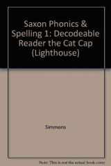 9781565779679-1565779673-The Cat Cap 5: Decodeable Reader (Lighthouse) (Saxon Phonics and Spelling 1)