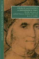 9780521529358-0521529352-Church and Politics in Renaissance Italy: The Life and Career of Cardinal Francesco Soderini, 1453–1524 (Cambridge Studies in Italian History and Culture)
