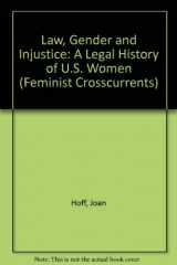 9780814734940-0814734944-Law, Gender, and Injustice: A Legal History of U. S. Women (FEMINIST CROSSCURRENTS)