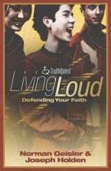 9780805424829-0805424822-Living Loud: Defending Your Faith
