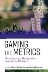 9780262537933-0262537931-Gaming the Metrics: Misconduct and Manipulation in Academic Research (Infrastructures)