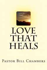 9781484156452-1484156455-Love That Heals