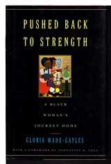 9780807009222-0807009229-Pushed Back to Strength: A Black Woman's Journey Home