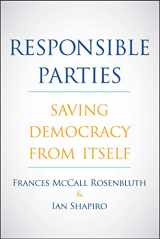 9780300251944-0300251947-Responsible Parties: Saving Democracy from Itself