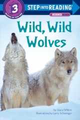 9780679810520-0679810528-Wild, Wild Wolves (Step into Reading)