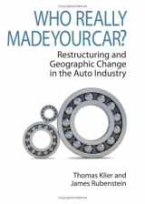 9780880993340-0880993340-Who Really Made Your Car? Restructuring and Geographic Change in the Auto Industry