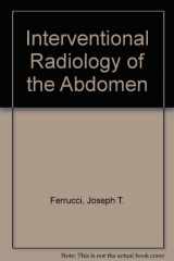9780683031751-0683031759-Interventional Radiology of the Abdomen