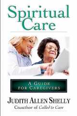 9780830822522-0830822526-Spiritual Care: A Guide for Caregivers