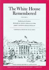 9780912308951-0912308958-The White House Remembered, Volume 1 (Recollections by Presidents Richard M. Nixon, Gerald R. Ford, Jimmy Carter & Ronald Reagan