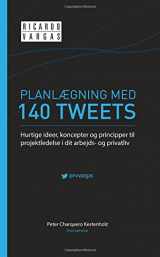 9781517273330-1517273331-Planlægning med 140 Tweets: Hurtige ideer, koncepter og principper til projektledelse i dit arbejds- og privatliv (Danish Edition)