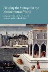 9780521109765-0521109760-Housing the Stranger in the Mediterranean World: Lodging, Trade, and Travel in Late Antiquity and the Middle Ages