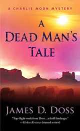 9780312548896-0312548893-A Dead Man's Tale: A Charlie Moon Mystery (Charlie Moon Mysteries, 15)