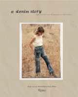 9780847842346-0847842347-A Denim Story: Inspirations from Bellbottoms to Boyfriends
